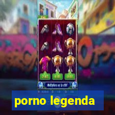 porno legenda